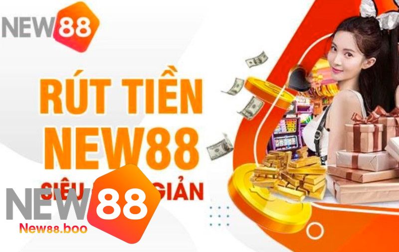 Rút Tiền Từ Tài Khoản Nhà Cái New88